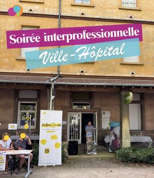 La CPTS Lyon 6 à la soirée interprofessionnelle Ville-Hôpital du Vinatier