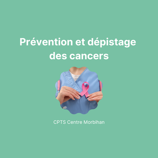 La prévention et le dépistage des cancers