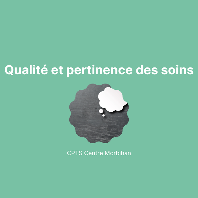 La qualité et la pertinence des soins