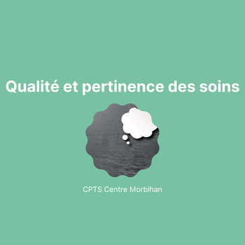 La qualité et la pertinence des soins